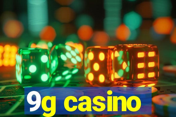 9g casino